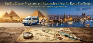 Quality Control Measures and Reasonable Prices for Egypt Fun Tours