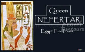 Queen nefertari Egypt Fun Tours