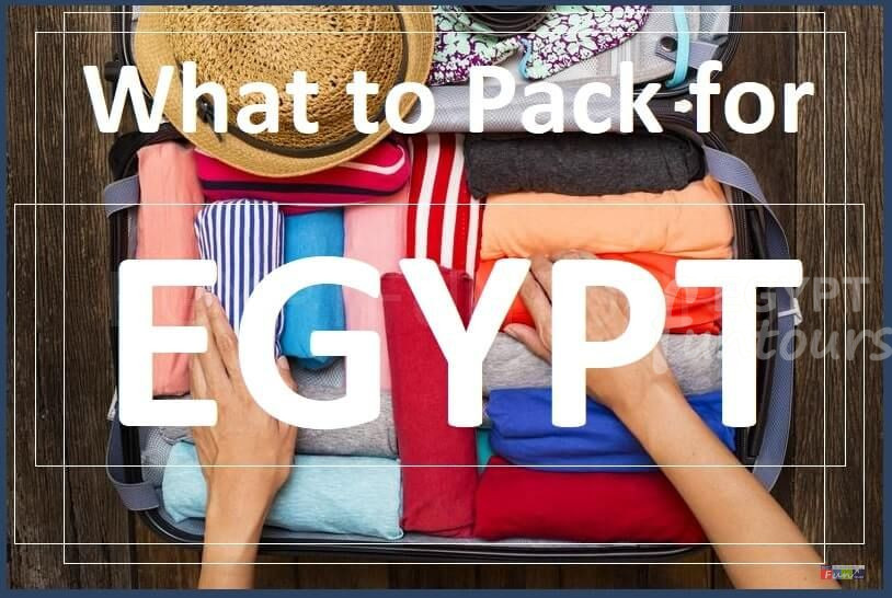 What to pack for an Egypt trip