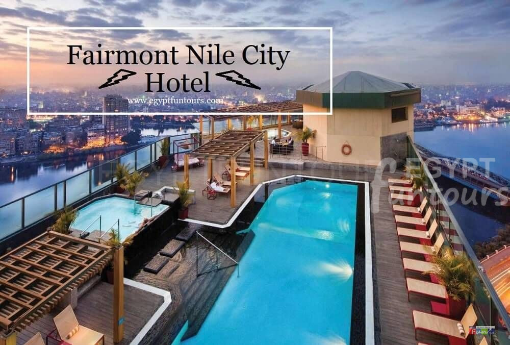 Fairmont Nile City Hotel - Egypt Fun Tours