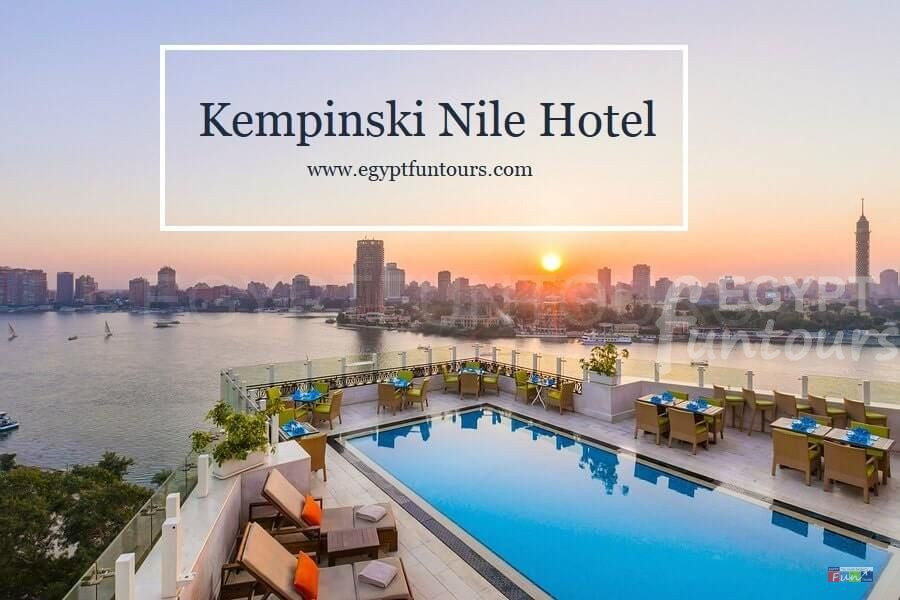 Kempinski Nile Hotel - Egypt Fun Tours