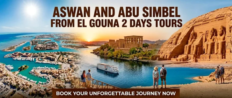 Aswan and Abu Simbel from El Gouna 2 Days Tours