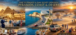 The 6-Day Egyptian Odyssey Pyramids, Coastline & Desert