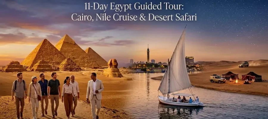 11-Day Egypt Guided Tour Cairo, Nile Cruise & Desert Safari